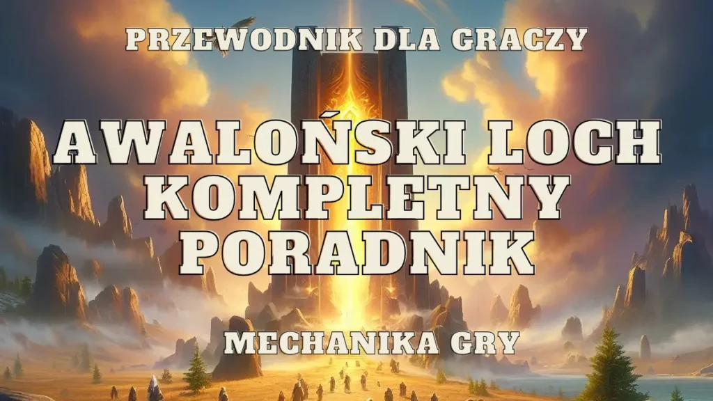 awalonski loch poradnik jak przejsc mechanika mobow boosow