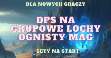 dps na grupowe lochy ognisty mag wielki ognisty kostur sety na start