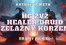 healer druid kostur natury na bramy piekiel hellgate 2v2 meta