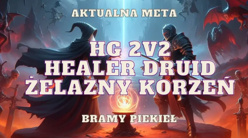 healer druid kostur natury na bramy piekiel hellgate 2v2 meta