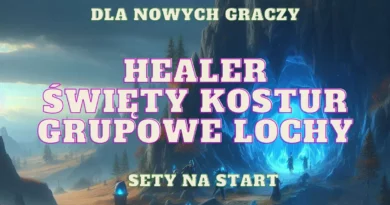healer medyk swiety kostur tomisko zaklec na grupowe lochy sety na start