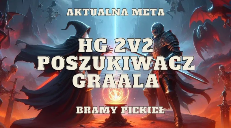 kije poszukiwacz graala bramy piekiel 2v2 meta set na hellgate