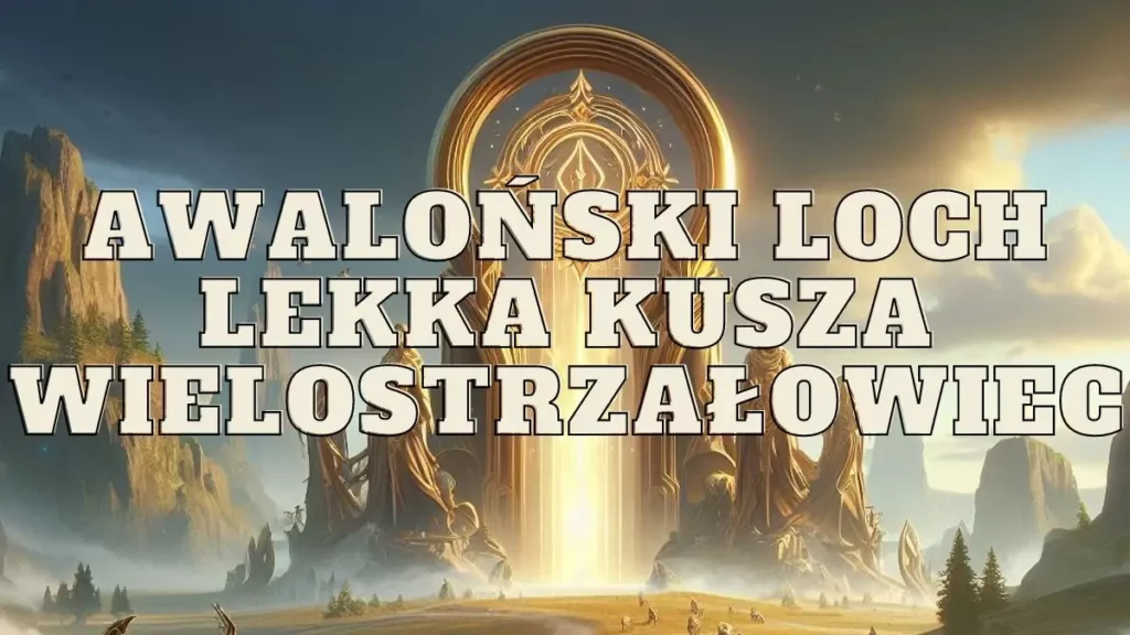 Set Kusznika na awaloński loch 1 lekka kusza wielostrzalowiec dps zasiegowy awalonski loch set