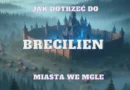 miasto brecilien mgly awalonu jak dotrzec