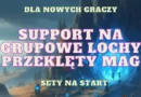 support na grupowe lochy przeklety mag kostur zyciowej klatwy sety na start