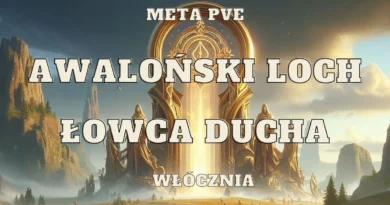 wlocznia lowca ducha awalonski loch spirit hunter meta pve set