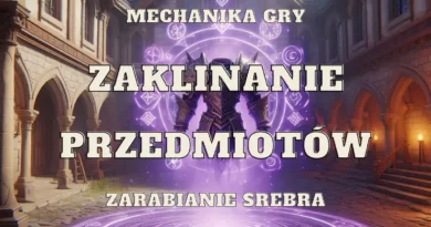 zaklinanie przedmiotów mechanika gry zarabianie srebra ulepszanie ekwipunku