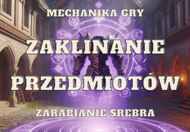 zaklinanie przedmiotów mechanika gry zarabianie srebra ulepszanie ekwipunku