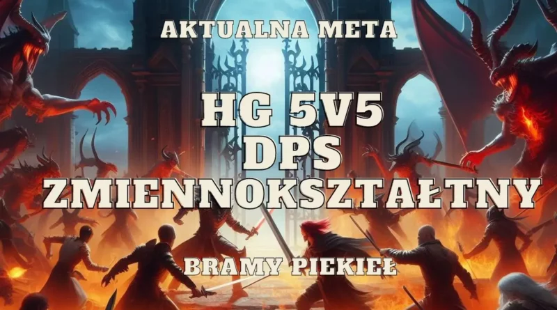 zmiennoksztaltny kostur korzenia dps na bramy piekiel hellgate 5v5 meta