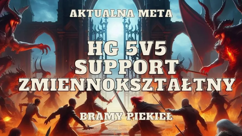 zmiennoksztaltny pierwotny kostur support na bramy piekiel hellgate 5v5 meta
